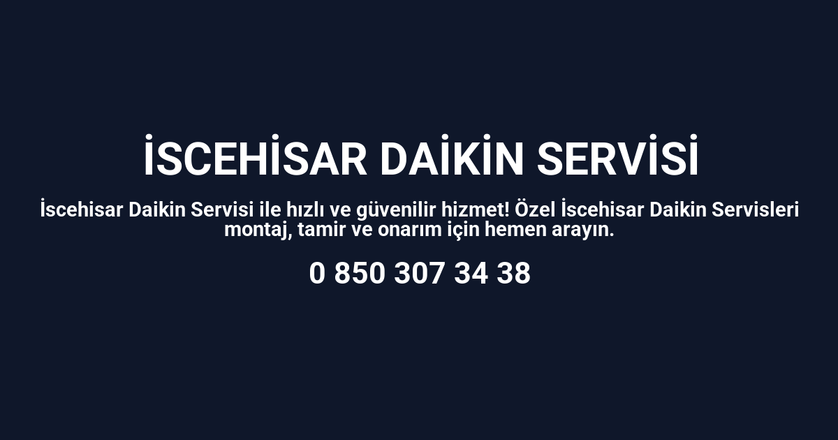 İscehisar Daikin Servisi